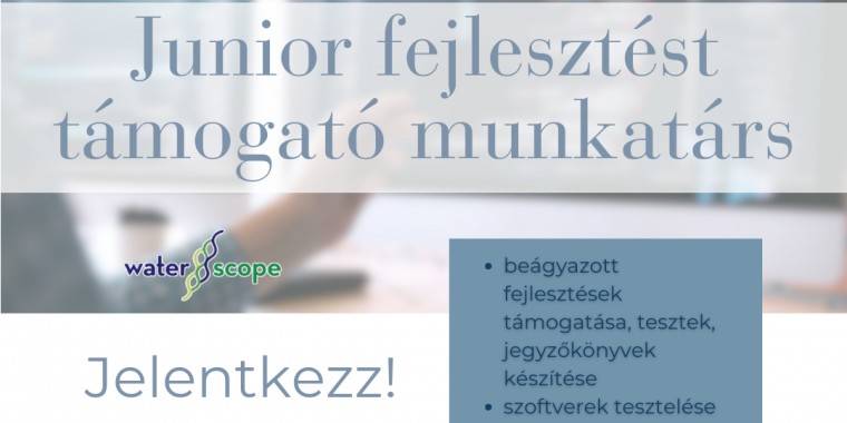JUNIOR FEJLESZTÉST TÁMOGATÓ MUNKATÁRS - Waterscope Zrt.