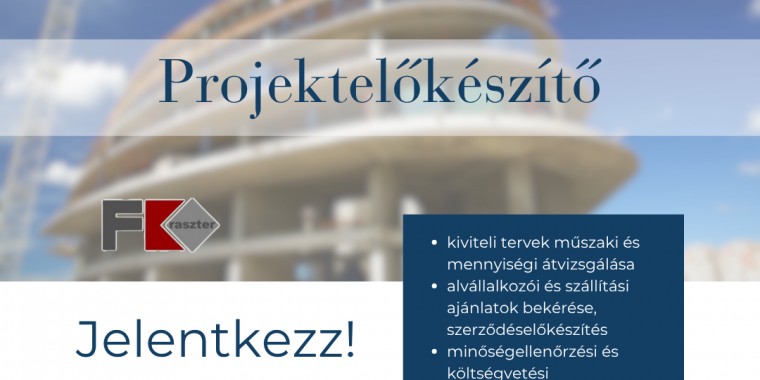 PROJEKTELŐKÉSZÍTŐ - FK-RASZTER Zrt