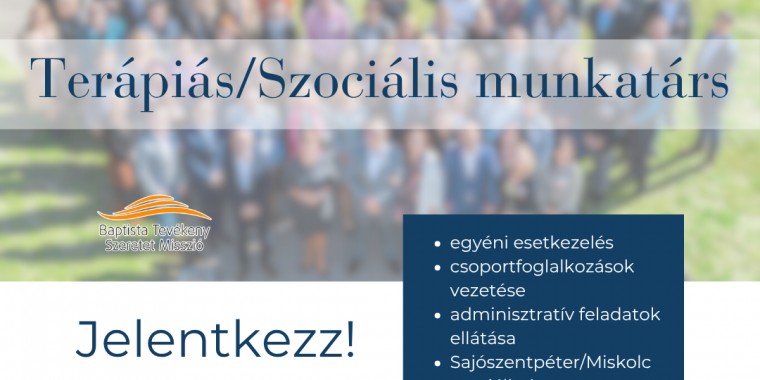 TERÁPIÁS/SZOCIÁLIS MUNKATÁRS - Baptista Tevékeny Szeretet Misszió