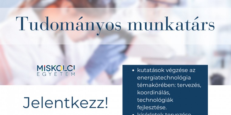 Tudományos munkatárs - Miskolci Egyetem